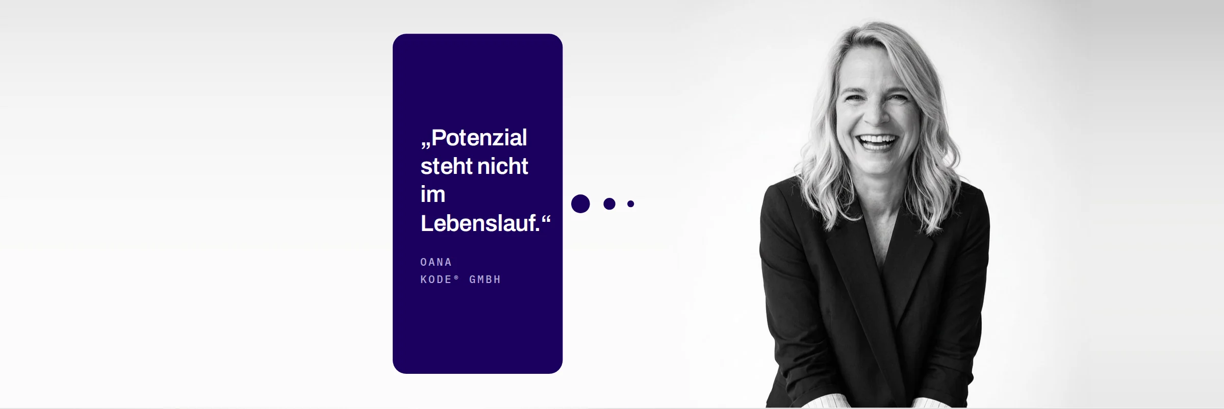 Oana, KODE® GmbH: Potenzial steht nicht im Lebenslauf.